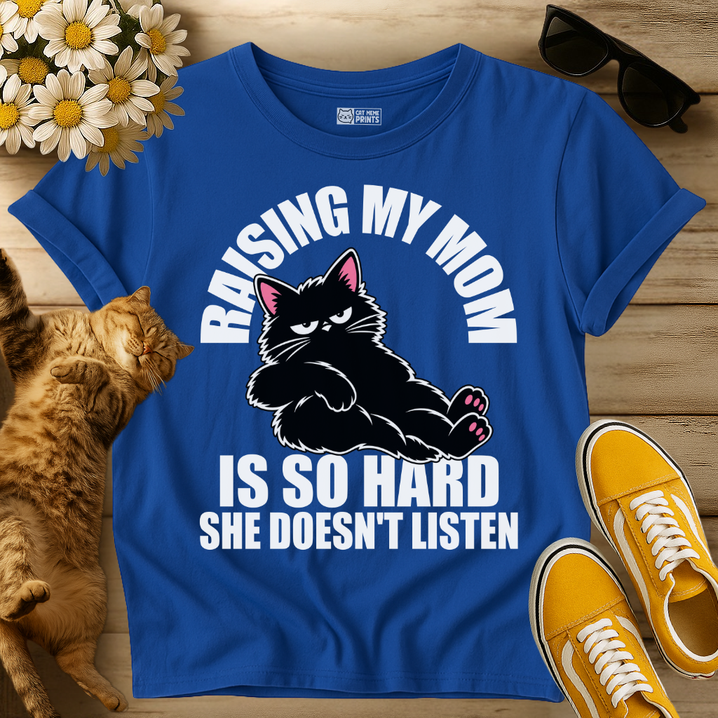 Raising My Mom is So Hard T-Shirt