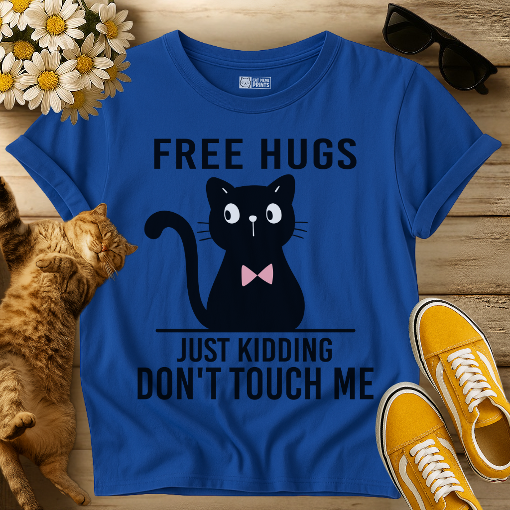 Free Hug Just Kidding Don't Touch Me T-Shirt