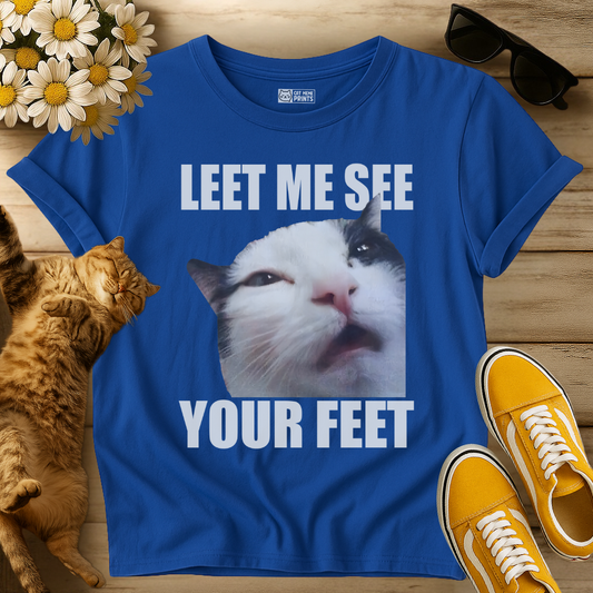 Let me See your Feet T-Shirt