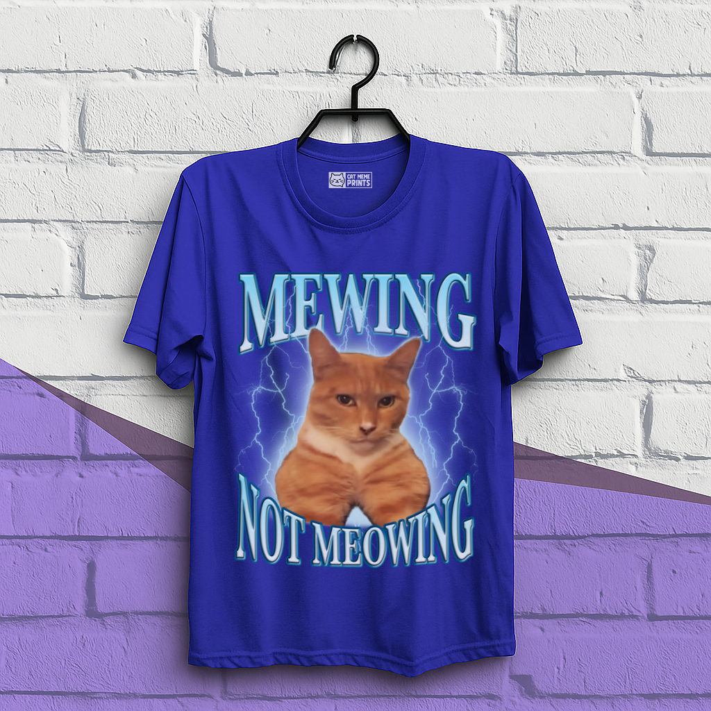 Mewing Not Meowing T-Shirt