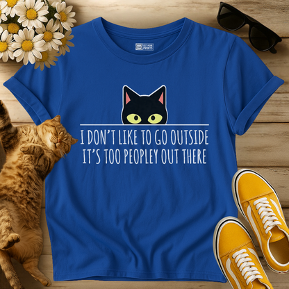 I Don't Like to Go Outside Cat T-Shirt