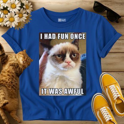 I Had Fun Once It Was Awful T-Shirt