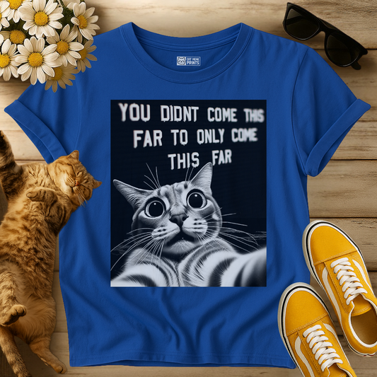 Cat Selfie With Motivational Quote T-Shirt