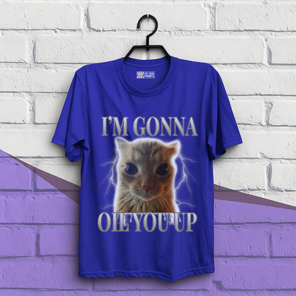 I'm Gonna Oil You Up Funny Cat T-Shirt