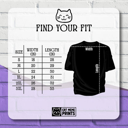 You Can't Tell Me What To Do You're Not My Cat T-Shirt
