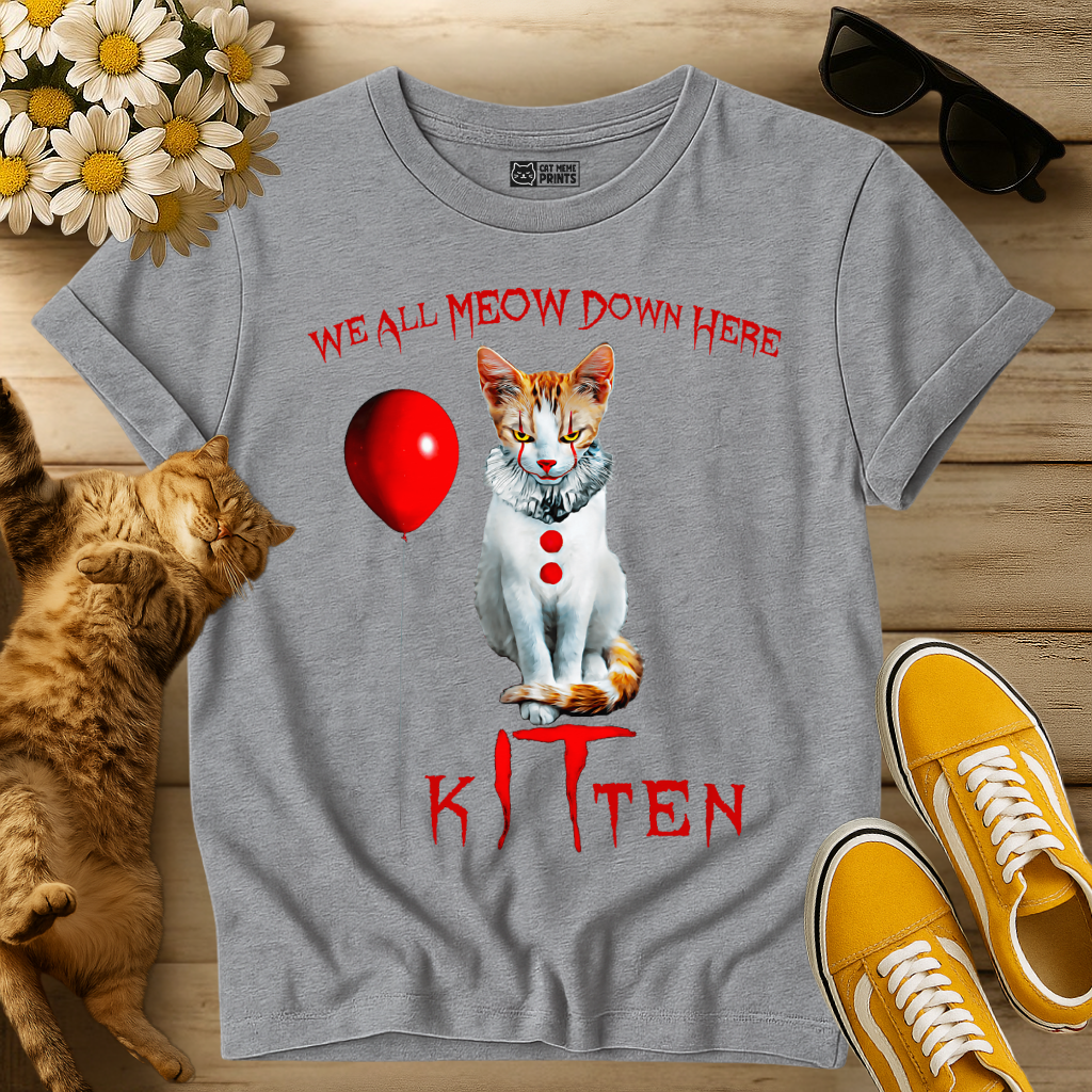 Kitten Clown We All Meow Down here T-Shirt