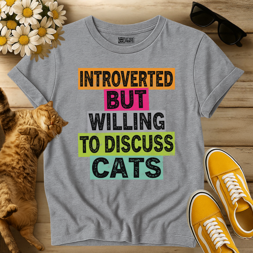 Introverted But Willing To Discuss Cats T-Shirt