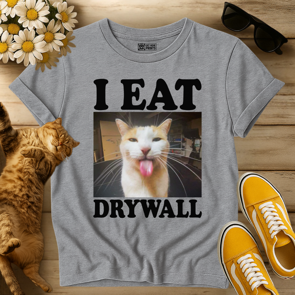 I Eat Drywall T-Shirt
