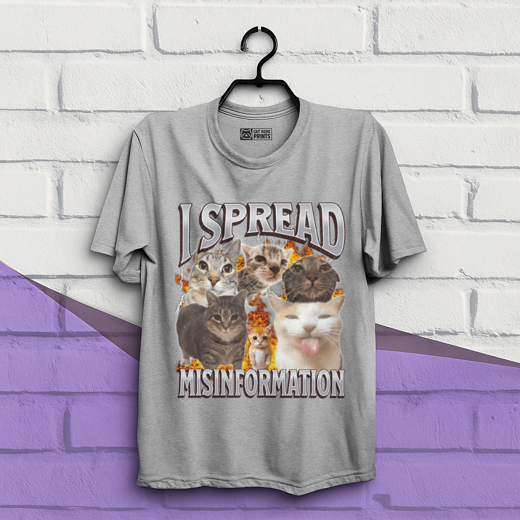 I Spread Misinformation T-Shirt