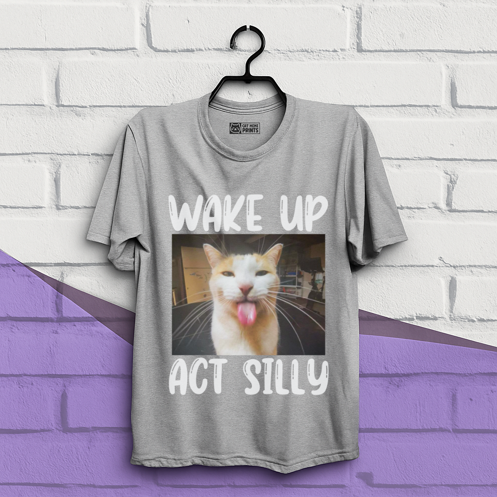 Wake Up Act Silly T-Shirt