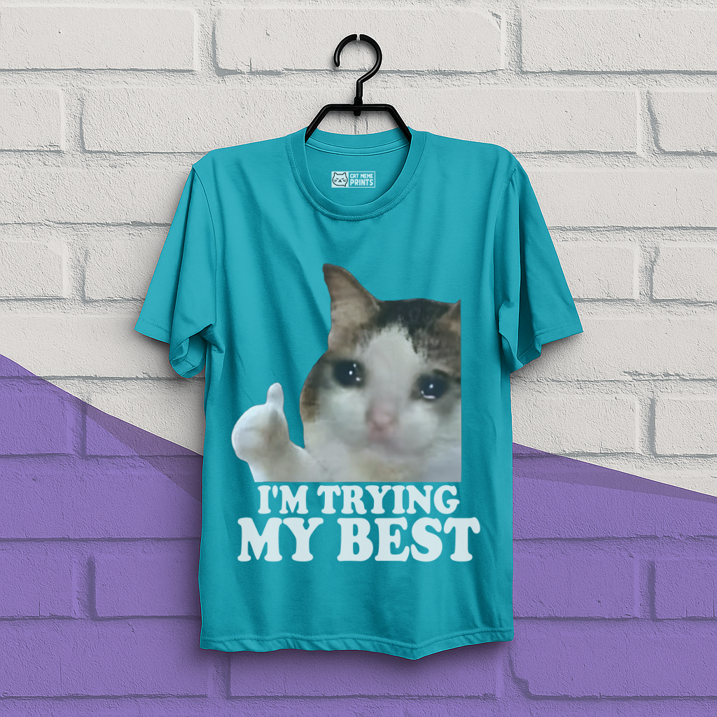 I'm Trying My Best T-Shirt