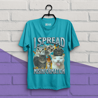 I Spread Misinformation T-Shirt