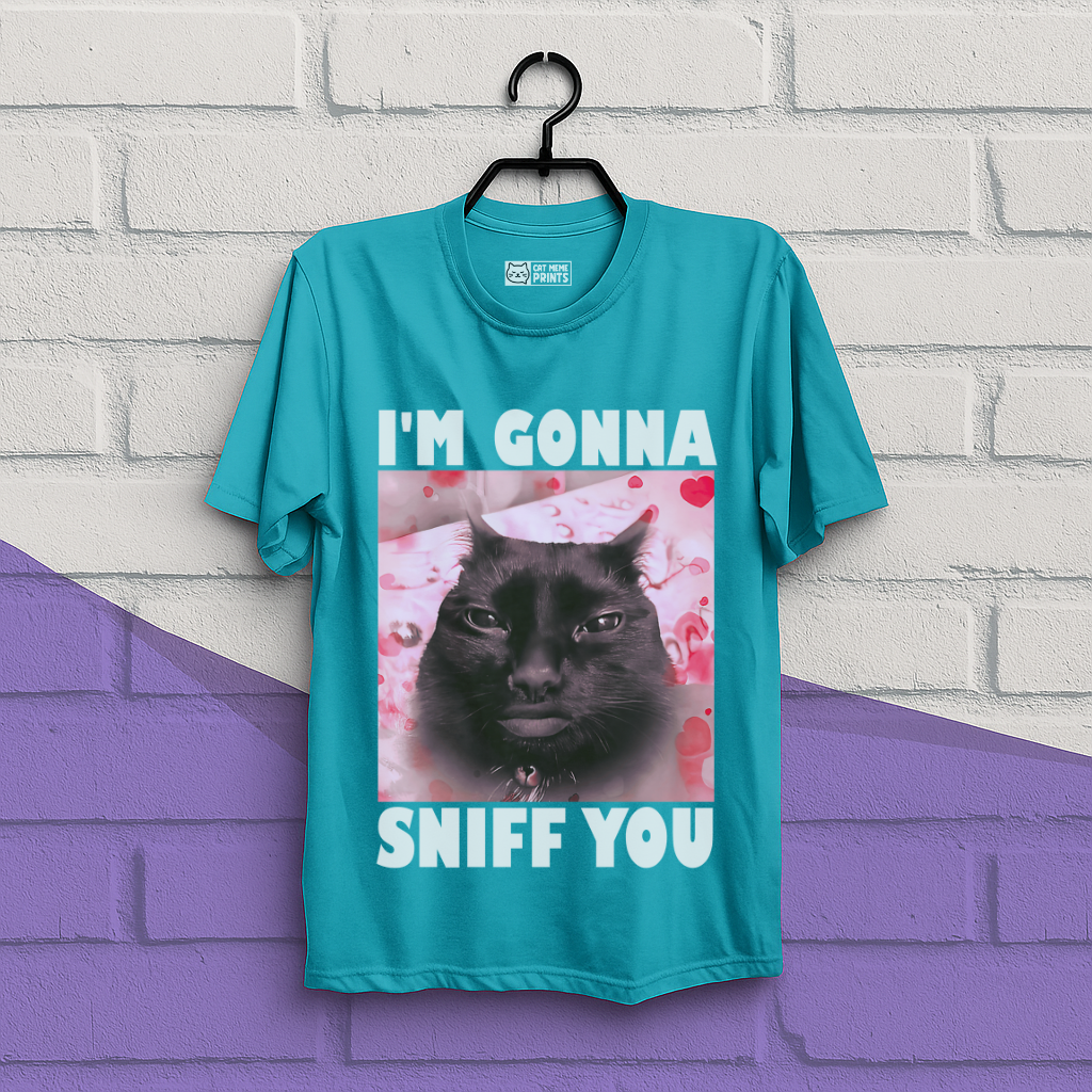 I'm Gonna Sniff You T-Shirt