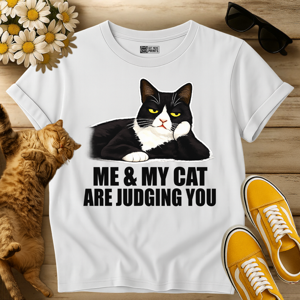 Me & My Cat Are Judging You T-Shirt