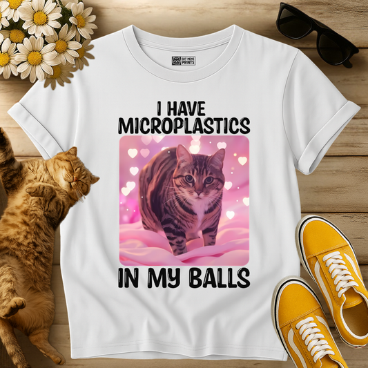 I Have Microplastics In My Balls T-Shirt