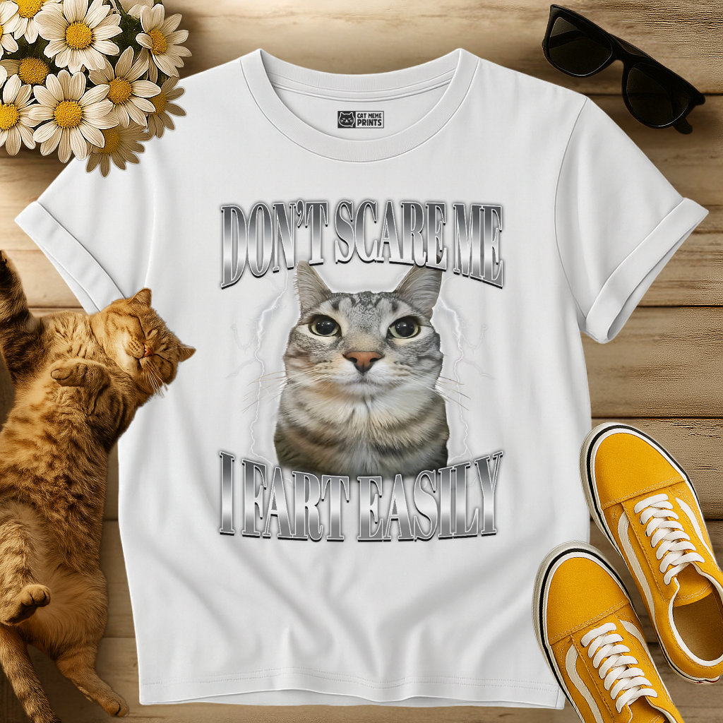 Don't Scare me I Fart Easily T-Shirt