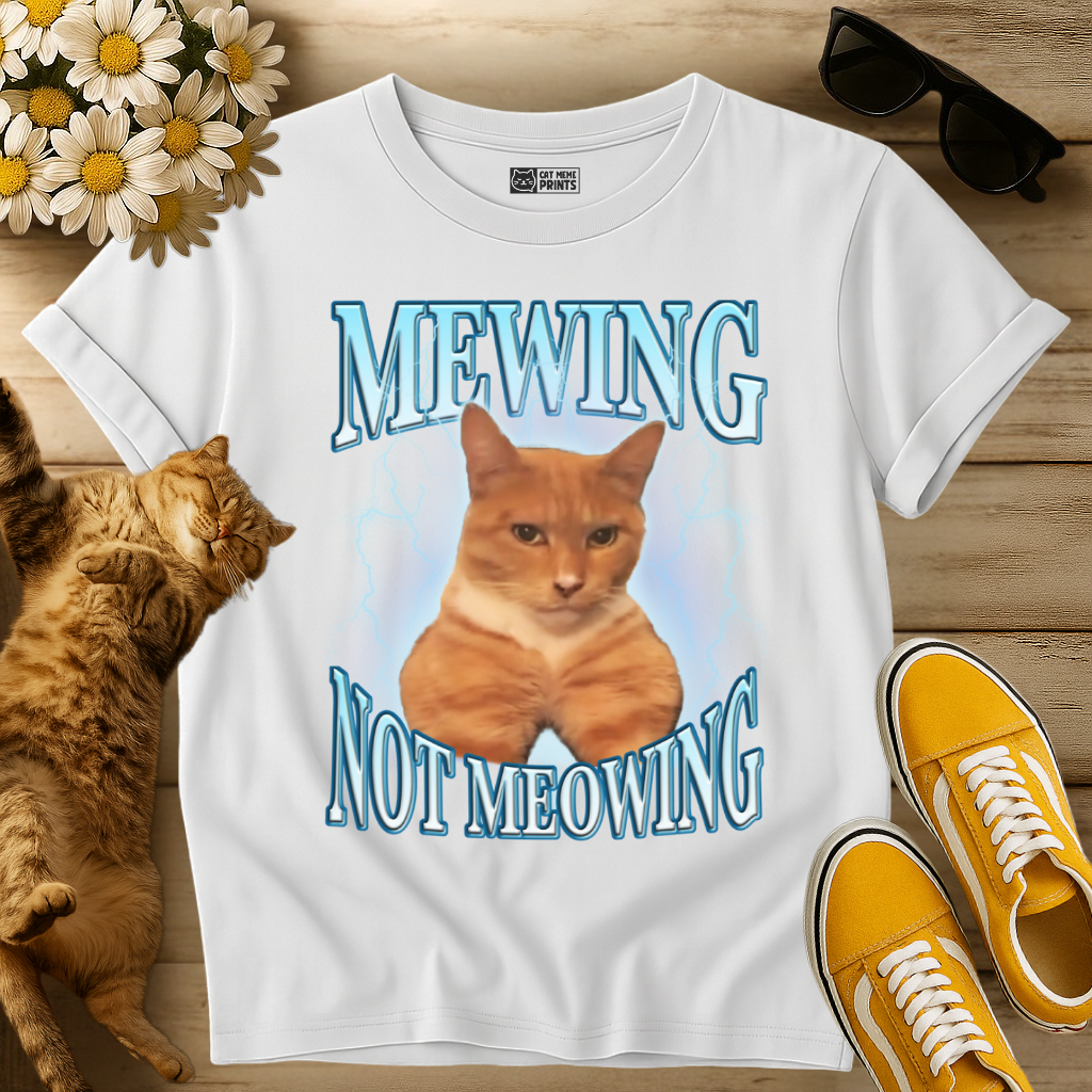 Mewing Not Meowing T-Shirt