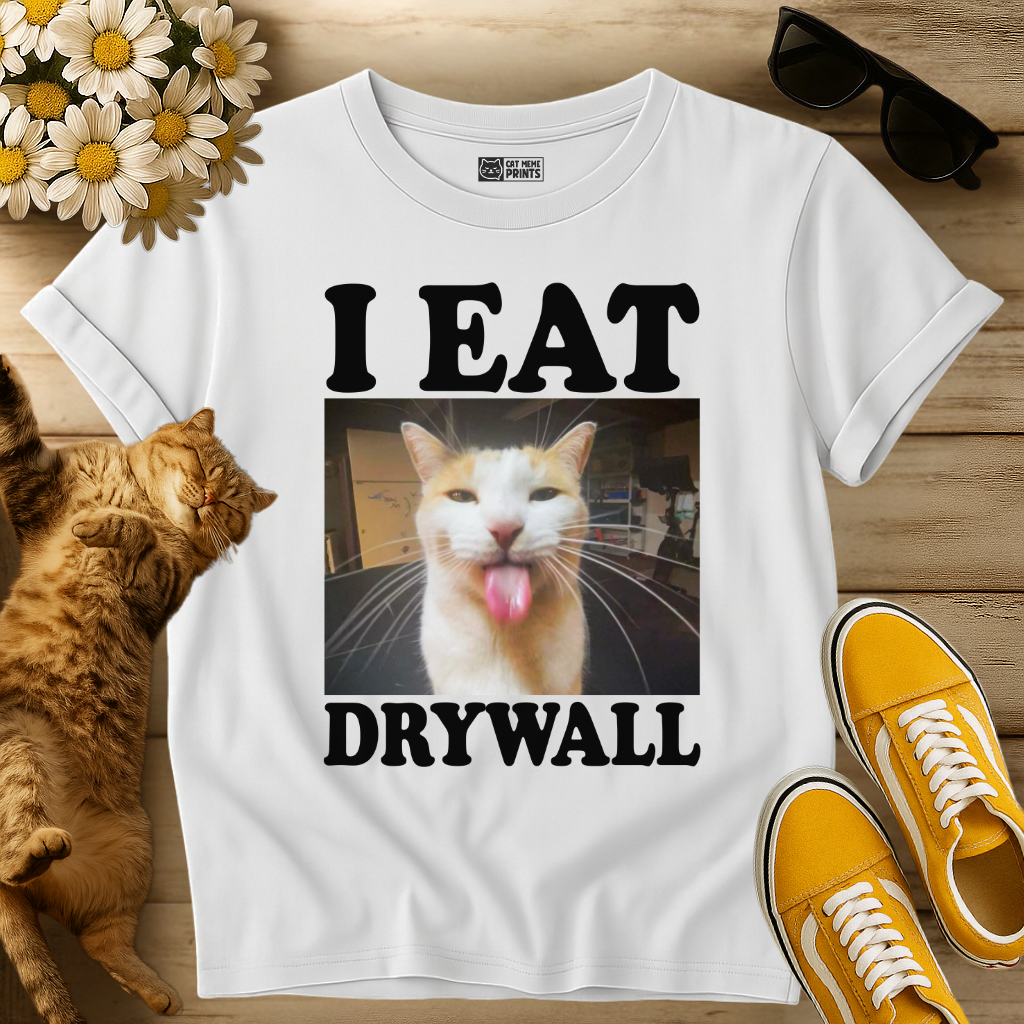 I Eat Drywall T-Shirt