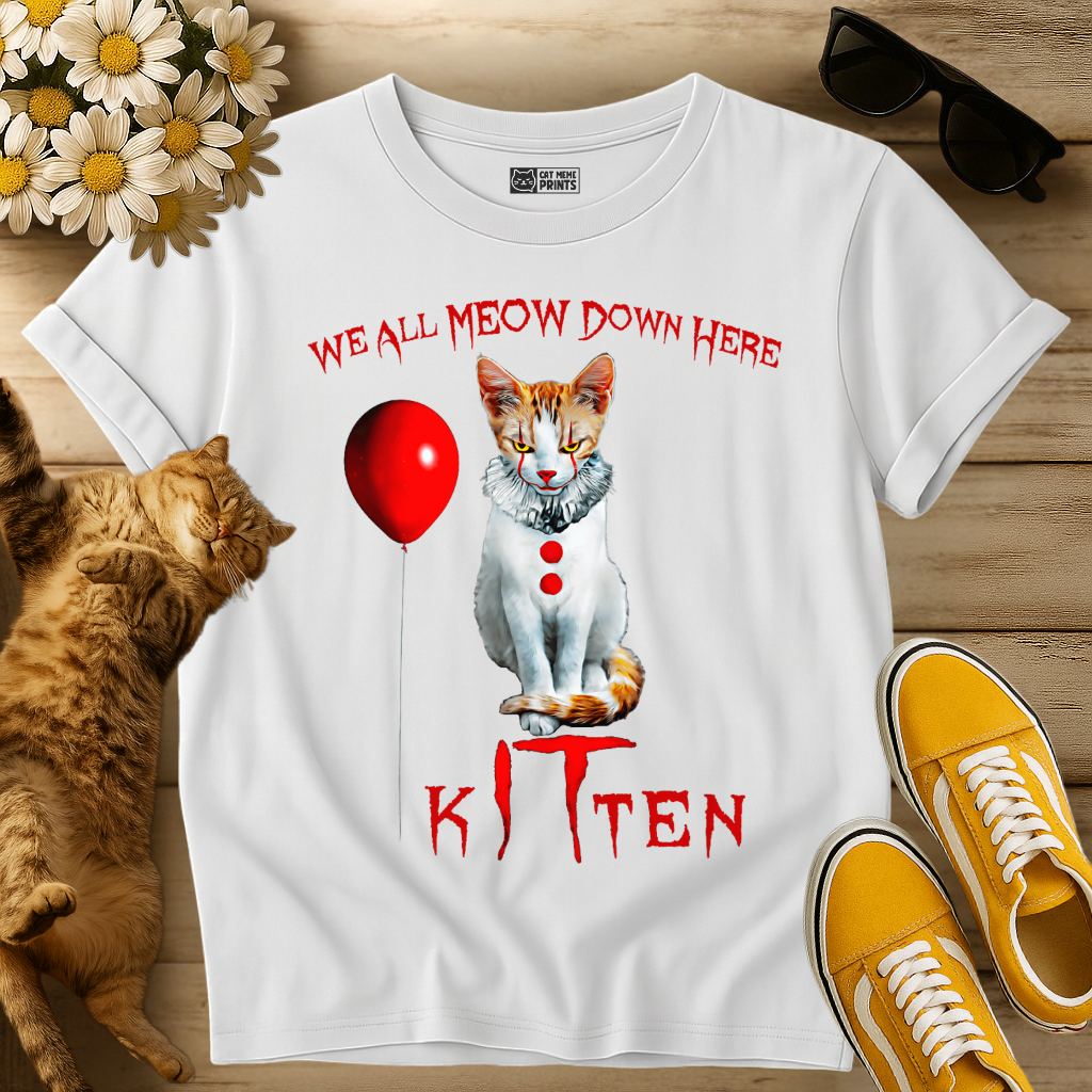 Kitten Clown We All Meow Down here T-Shirt