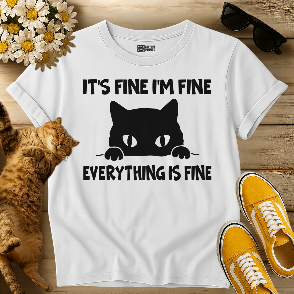 It's Fine I'm Fine Everything Is Fine T-Shirt